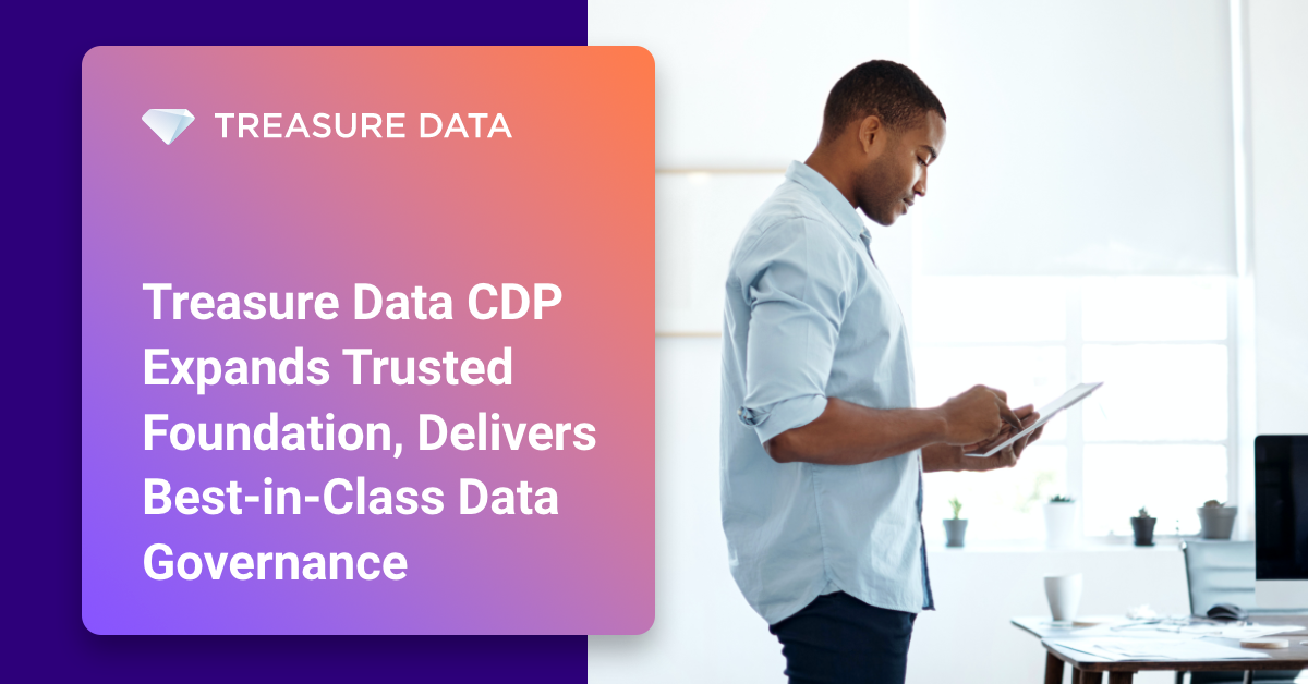 Treasure Data CDP Announces Trusted Foundation Treasure Data Blog