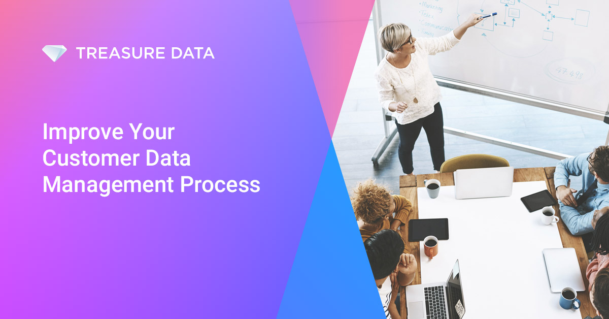 Improve Your Customer Data Management Process With an Enterprise CDP