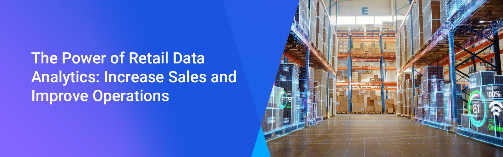 The Power of Retail Data Analytics: Increase Sales and Improve Operations