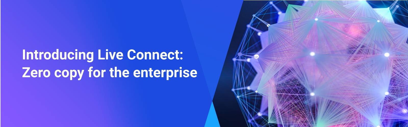 Treasure Data Live Connect: The Enterprise Zero-Copy Solution